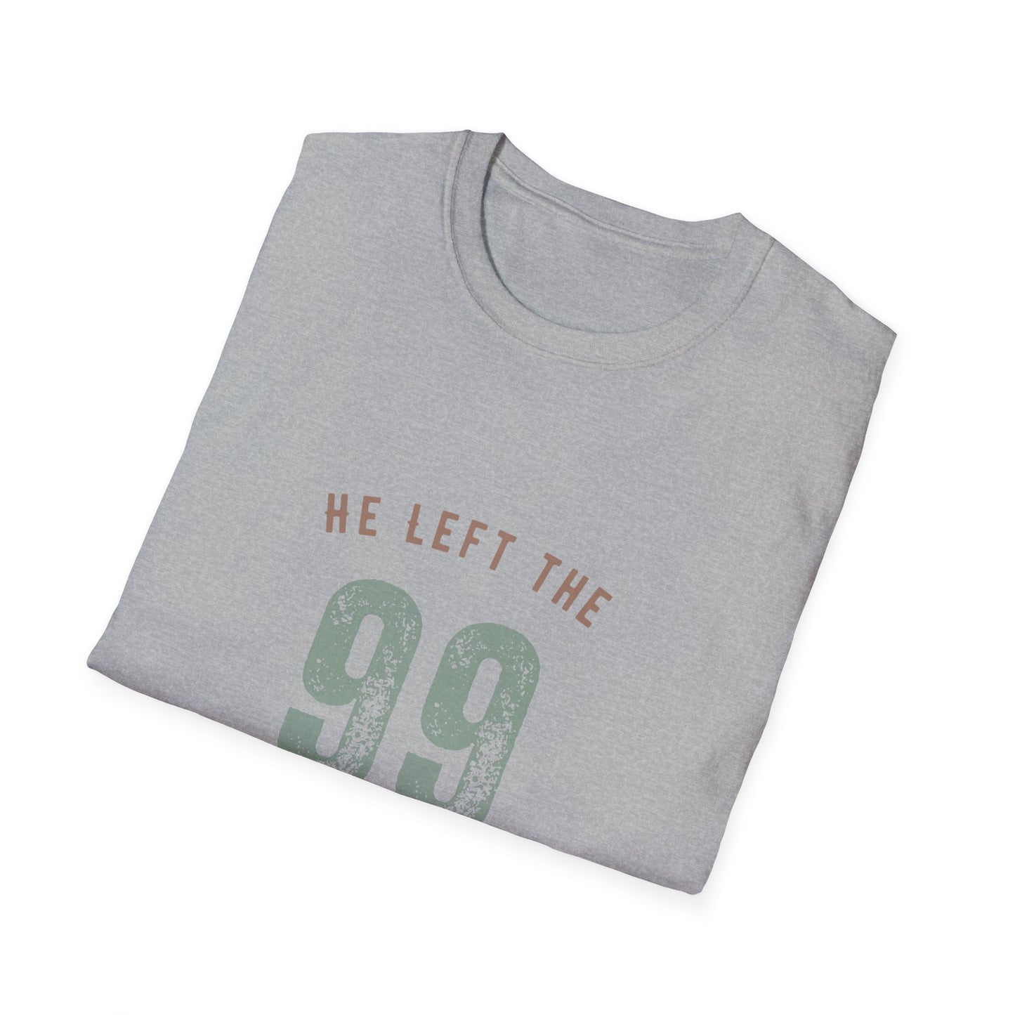 He Left the 99 for You Christian Truth Tee - Unisex T-Shirt - Luke 15:4