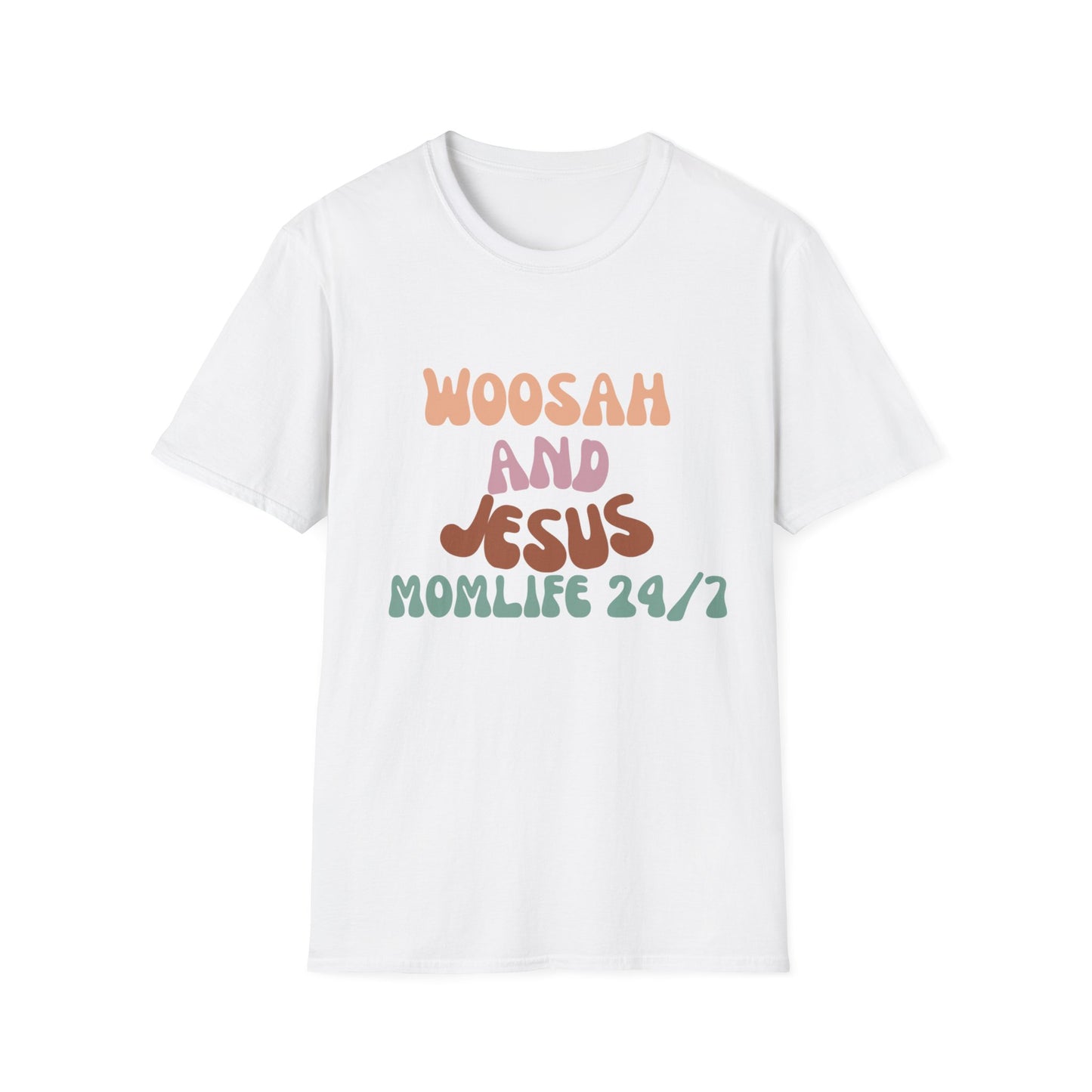 Woosah and Jesus Momlife 24/7 Truth Tee