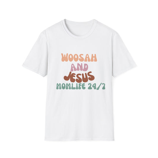 Woosah and Jesus Momlife 24/7 Truth Tee