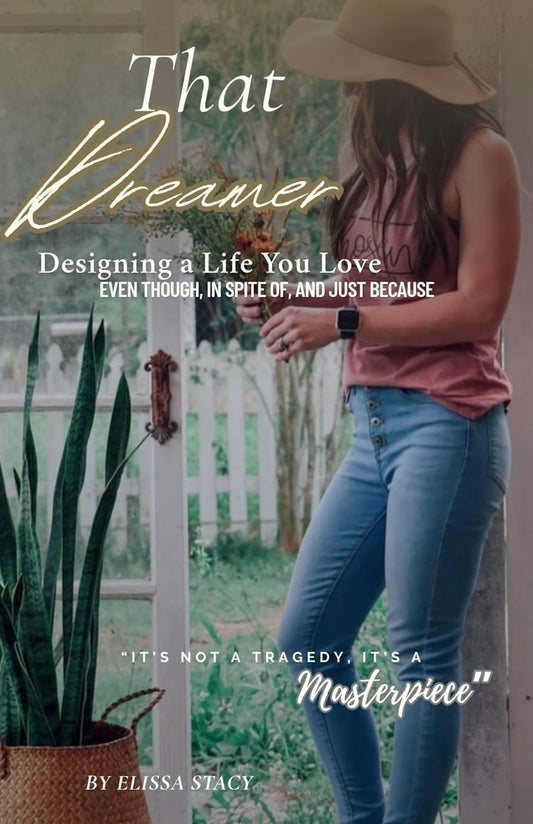 That Dreamer, Designing a Life You Love